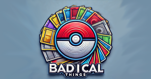 Badical Things